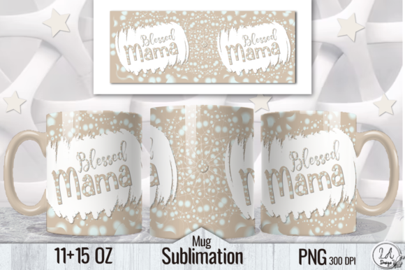 Download Blessed Mama Mug Wrap Design. Beige Mug - Blessed mama Collection